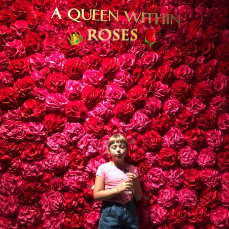 A Queen Within Roses | Boomplay Music