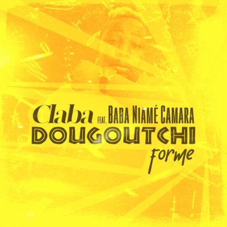 Dougoutchi Forme ft. Baba Niamé Camara | Boomplay Music