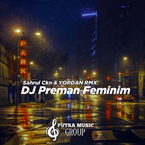 DJ Preman Feminim ft. Yordan Rmx | Boomplay Music