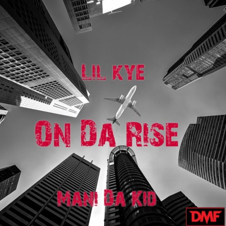 On Da Rise ft. Mani Da Kid | Boomplay Music