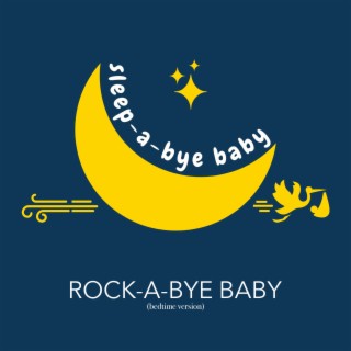 Rock-a-Bye Baby (Bedtime Version)