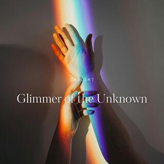 Glimmer of the Unknown