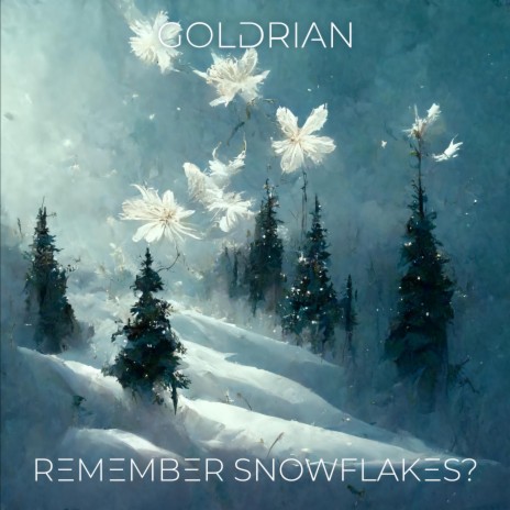 Remember Snowflakes? | Boomplay Music