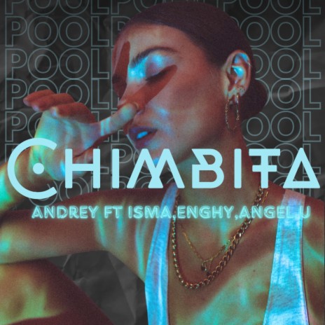 CHIMBITA ft. ISMA, EMGHY & ANGEL.U | Boomplay Music