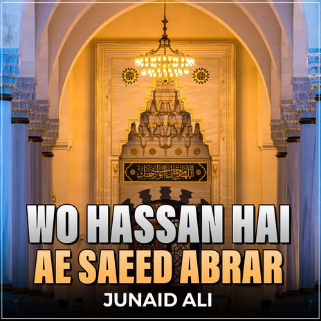 Wo Hassan Hai Ae Saeed Abrar