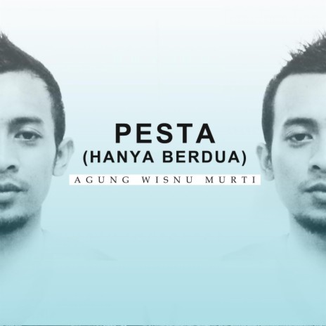 Pesta (Hanya Berdua)