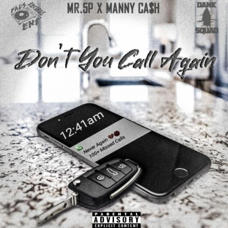 Don't You Call Again ft. Manny Ca$h