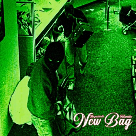 New Bag ft. Futuristic | Boomplay Music