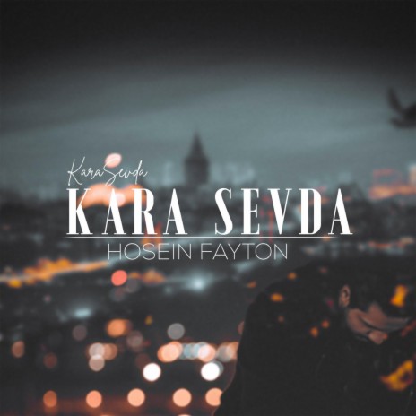Kara Sevda | Boomplay Music