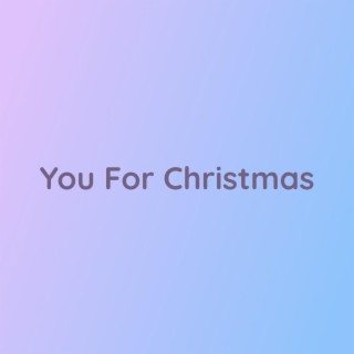 You For Christmas