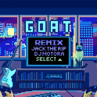 GOAT (REMIXES)