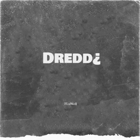Dredd¿ | Boomplay Music