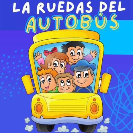 Las Ruedas Del Autobús | Boomplay Music