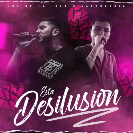 Esta Desilusion ft. Grupo Vanguardia | Boomplay Music