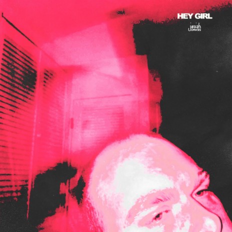 hey girl | Boomplay Music