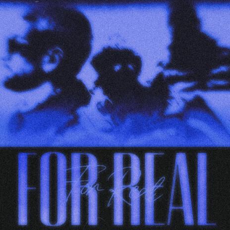 For Real | Boomplay Music