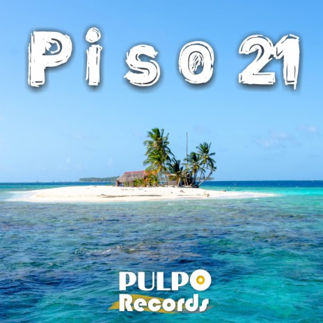 Piso 21 | Boomplay Music