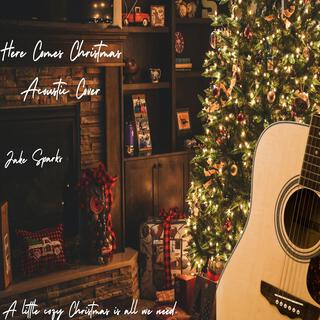 Here comes Christmas (Acoustic Cover)