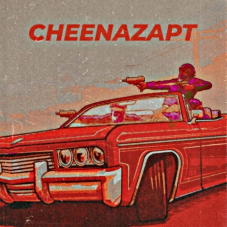 Cheenazapt ft. Cj kinggg