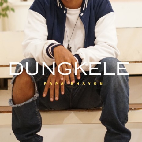 DUNGKELE | Boomplay Music