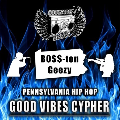 Good Vibes Cypher #1 ft. BO$$-ton Geezy & Blame