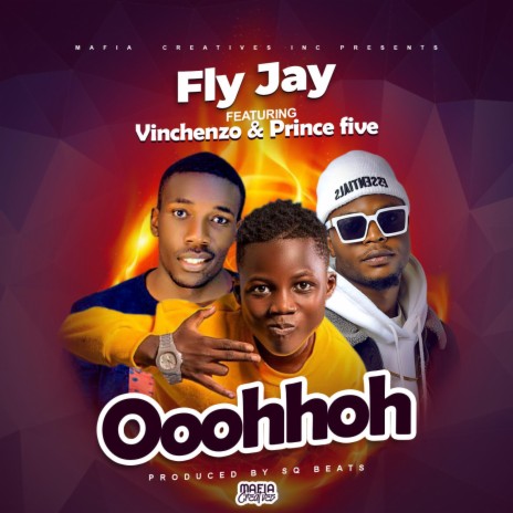 Fly Jay Ooohhoh ft. Vinchenzo & Prince Five | Boomplay Music