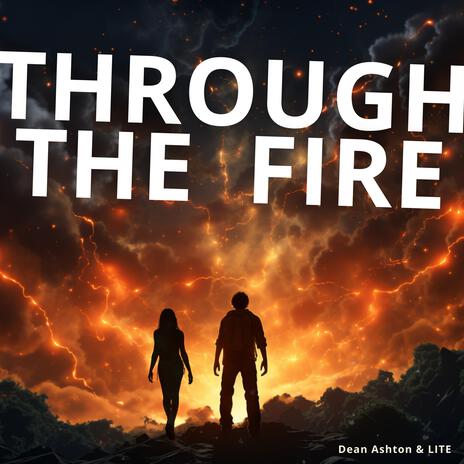 Through The Fire (Radio Edit) ft. Lite | Boomplay Music