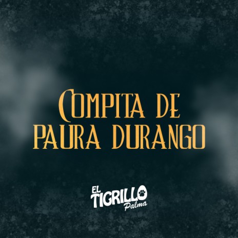 COMPITA DE PAURA DURANGO | Boomplay Music
