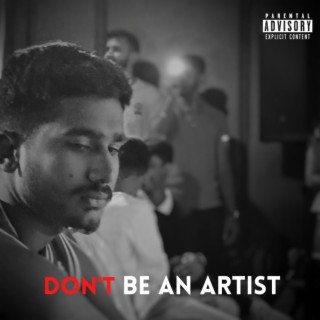 DON'T BE AN ARTIST