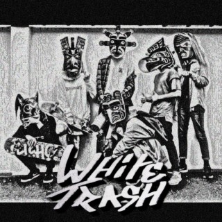 White Trash: albums, songs, playlists