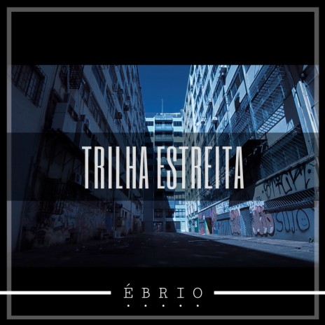 Trilha Estreita | Boomplay Music