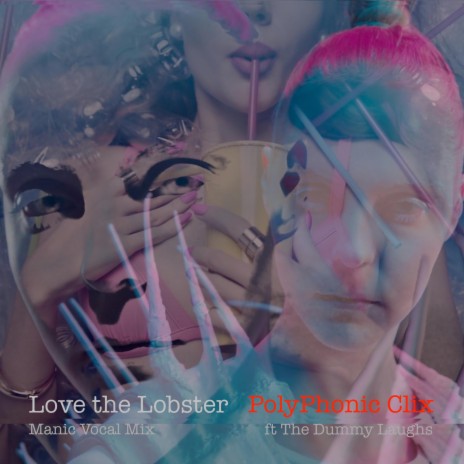 Love the Lobster ((Manic Vocal Mix)) ft. The Dummy Laughs | Boomplay Music