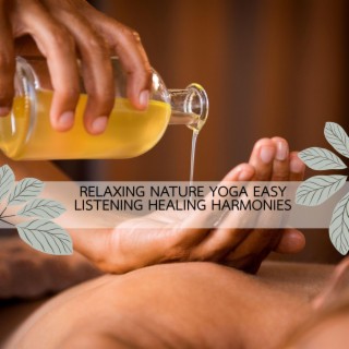 Relaxing Nature Yoga Easy Listening Healing Harmonies
