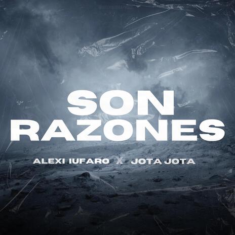 Son Razones ft. Alexis Iufaro & Zero | Boomplay Music