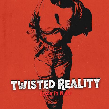 Twisted Reality ft. N-Kai | Boomplay Music