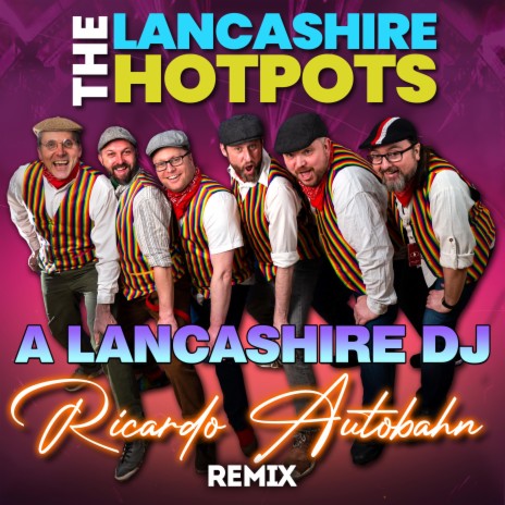 A Lancashire DJ (Ricardo Autobahn Dub) | Boomplay Music