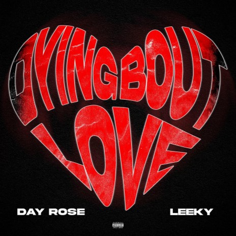 Dying Bout Love ft. Day Rose