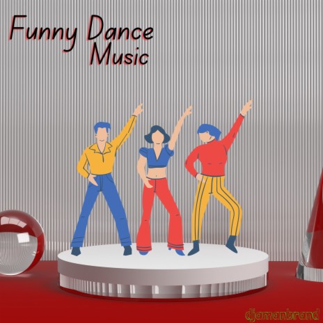 Funny Dance Music | Boomplay Music