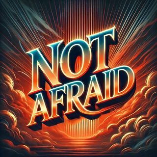 Not Afraid