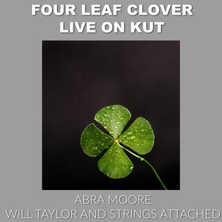 Four Leaf Clover Live on KUT (Live)