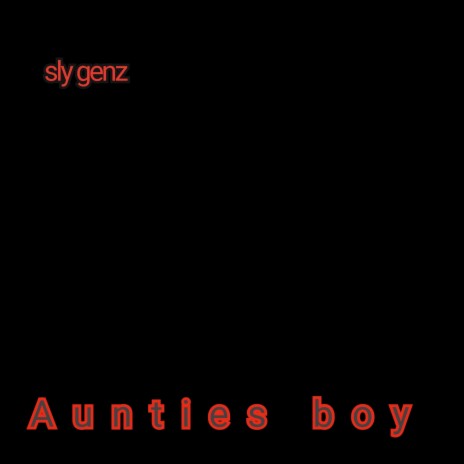 Aunties Boy | Boomplay Music