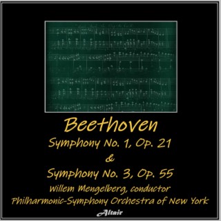 Beethoven: Symphony NO. 1, OP. 21 & Symphony NO. 3, OP. 55