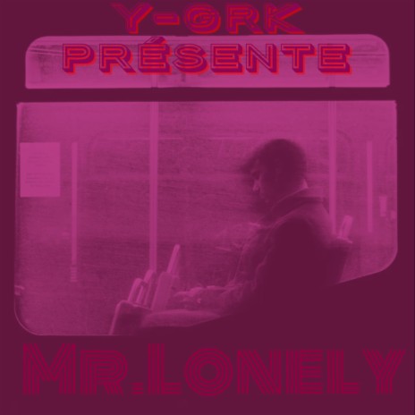 MR LONELY | Boomplay Music