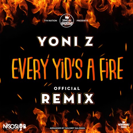 Every Yids A Fire (Remix) ft. Yoni Z | Boomplay Music