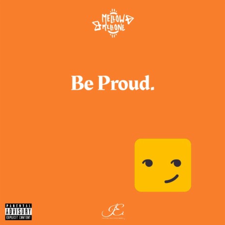 Be Proud | Boomplay Music