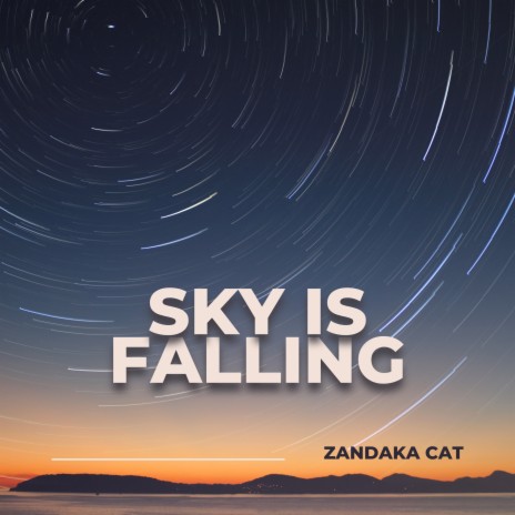 Sky Is Falling | Boomplay Music