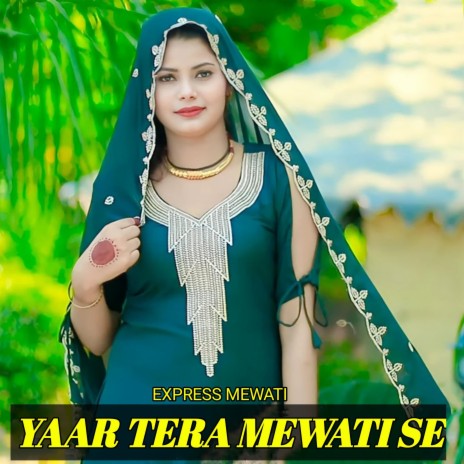 Tera yaar mewati se | Boomplay Music