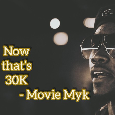 Now That's 30K ft. Movie Myk