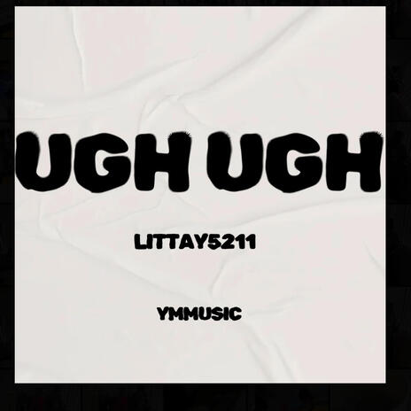 Ugh Ugh | Boomplay Music