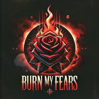 Burn My Fears ft. Lyssaria lyrics | Boomplay Music